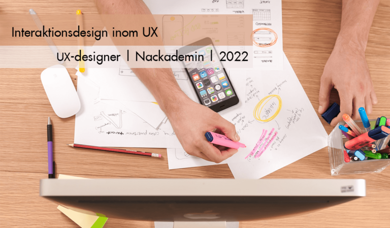 Läs mer om artikeln Kursen Interaktionsdesign inom UX på UX-designer vid Nackademin