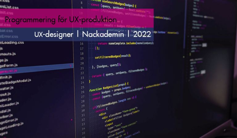 Läs mer om artikeln Kursen Programmering för UX-produktion på UX-designer vid Nackademin