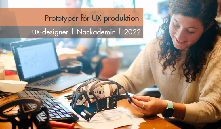 Läs mer om artikeln Kursen Prototyper för UX produktion på UX-designer vid Nackademin